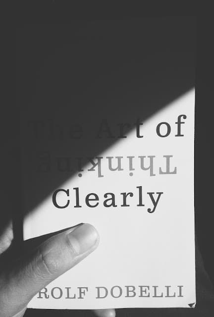 The Art of Thinking Clearly